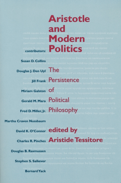 Aristotle and Modern Politics – The Persistence of Political Philosophy Hardback