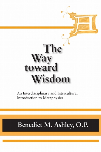 Way Toward Wisdom, The – An Interdisciplinary and Intercultural Introduction to…