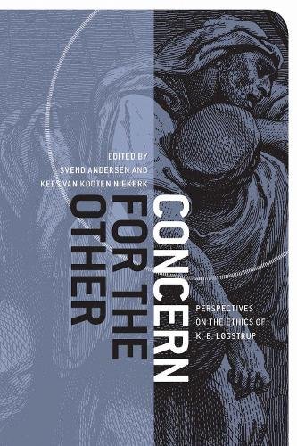 Concern for the Other – Perspectives on the Ethics of K. E. Løgstrup Andersen
