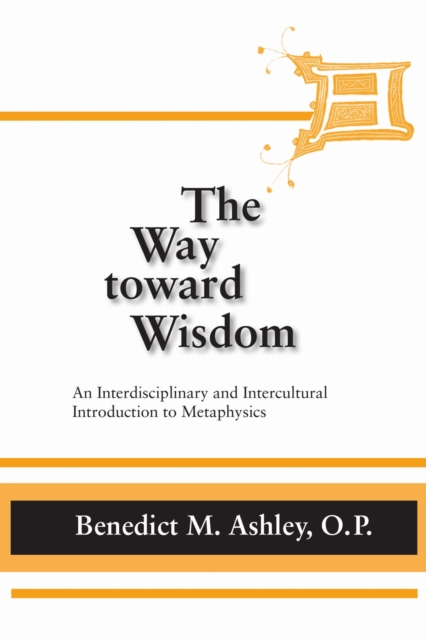 Way Toward Wisdom, The – An Interdisciplinary and Intercultural Introduction to…