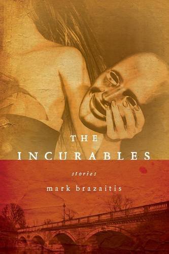 The Incurables Brazaitis Paperback John Wiley & Sons 9780268022310