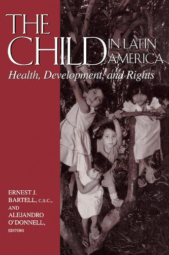 The Child in Latin America – Health, Development, and Rights Bartell Hardback