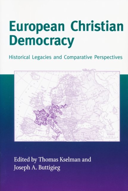European Christian Democracy – Historical Legacies and Comparative Perspectives