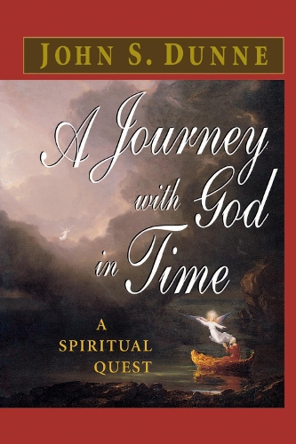 A Journey with God in Time – A Spiritual Quest Dunne Paperback 9780268025632