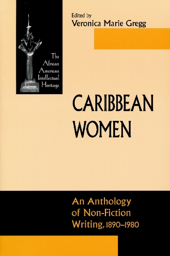 Caribbean Women – An Anthology of Non–Fiction Writing, 1890–1981 Gregg Paperback