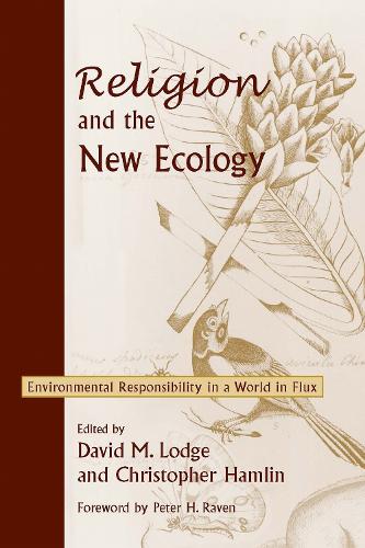Religion and the New Ecology – Environmental Responsibility in a World in Flux