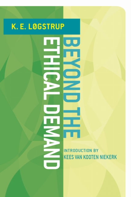 Beyond the Ethical Demand Løgstrup Van Kooten Niek Paperback John Wiley & Sons