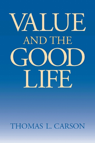 Value and the Good Life Carson Hardback John Wiley & Sons 9780268043520