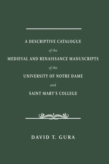 A Descriptive Catalogue of the Medieval and Renaissance Manuscripts of the Univ…
