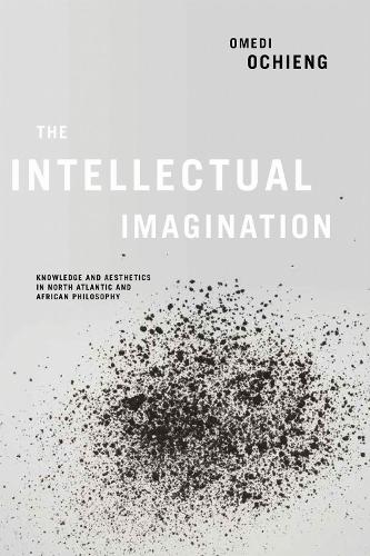 Intellectual Imagination – Knowledge and Aesthetics in North Atlantic and Afric…