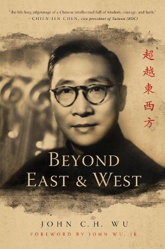 Beyond East and West Wu Wu Jr. Hardback MR – University of Notre Dame Press