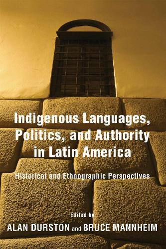 Indigenous Languages, Politics, and Authority in – Historical and Ethnographic …