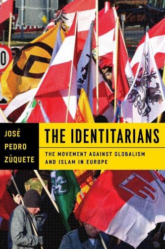The Identitarians – The Movement against Globalism and Islam in Europe Zúquete