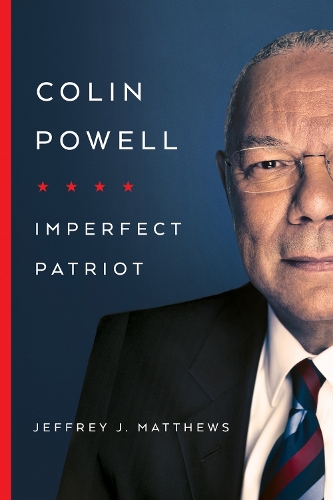 Colin Powell – Imperfect Patriot Matthews Hardback 9780268105099