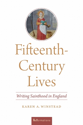 Fifteenth–Century Lives – Writing Sainthood in England Winstead Paperback