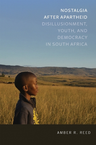 Nostalgia after Apartheid – Disillusionment, Youth, and Democracy in South Afri…