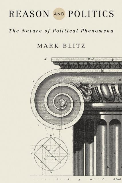 Reason and Politics – The Nature of Political Phenomena Blitz Hardback