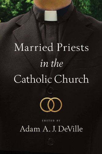 Married Priests in the Catholic Church Deville Paperback John Wiley & Sons
