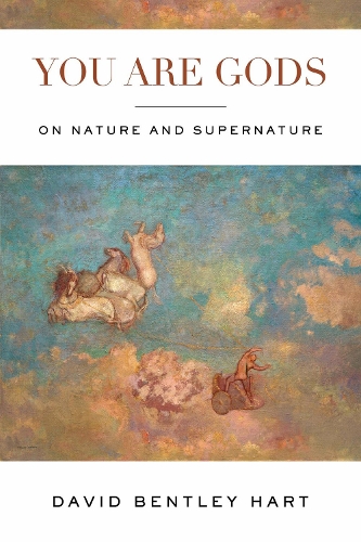 You Are Gods – On Nature and Supernature Hart Paperback John Wiley & Sons