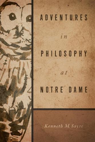 Adventures in Philosophy at Notre Dame Sayre Hardback John Wiley & Sons