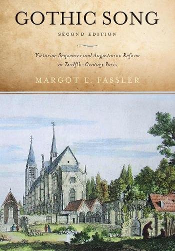 Gothic Song – Victorine Sequences and Augustinian Reform in Twelfth–Century Par…