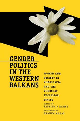 Gender Politics in the Western Balkans – Women and Society in Yugoslavia and th…