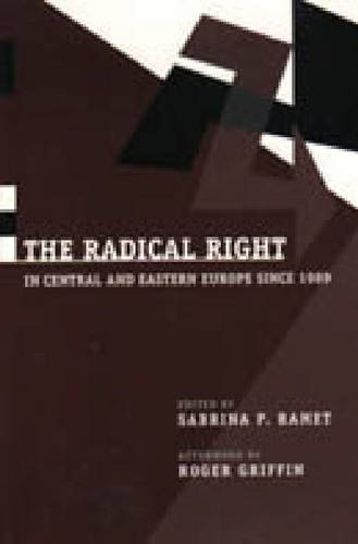 The Radical Right in Central and Eastern Europe Since 1989 Ramet Hardback