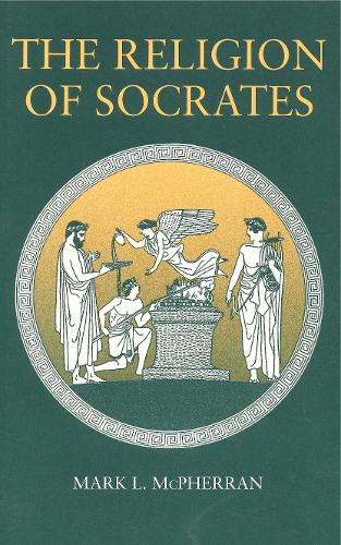 The Religion of Socrates Mcpherran Paperback Penn State University 9780271018294