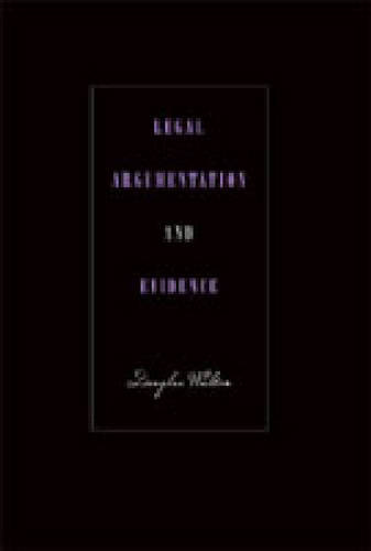 Legal Argumentation and Evidence Walton Hardback Penn State University