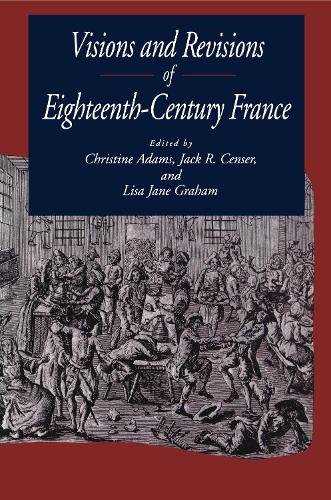 Visions and Revisions of Eighteenth–Century France Adams Mason Graham Paperback