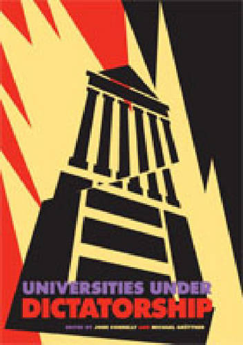 Universities Under Dictatorship Connelly Grüttner Hardback Penn State University