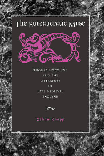 The Bureaucratic Muse – Thomas Hoccleve and the Literature of Late Medieval Eng…