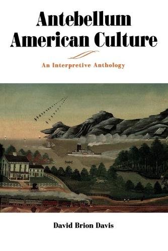 Antebellum American Culture – An Interpretive Anthology Davis Paperback