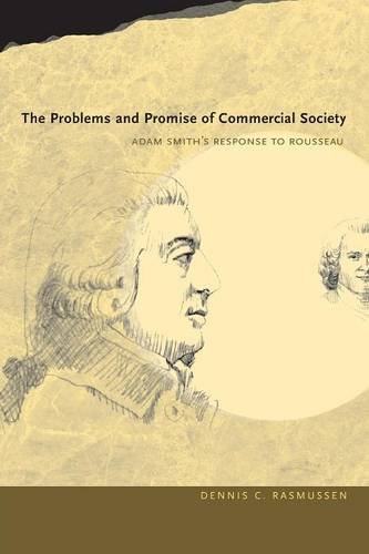 The Problems and Promise of Commercial Society – Adam Smith`s Response to Rouss…