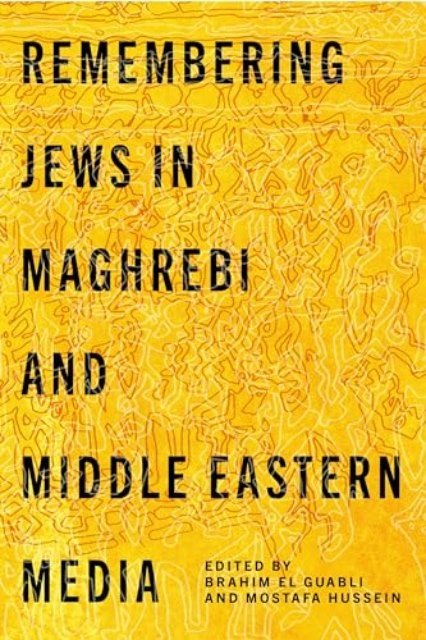 Remembering Jews in Maghrebi and Middle Eastern Media El Guabli Hussein Hardback