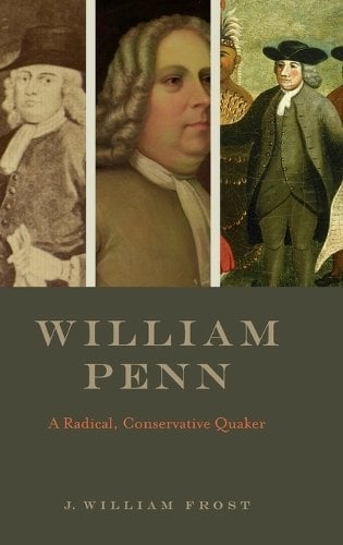 William Penn – A Radical, Conservative Quaker Frost Hardback 9780271097770