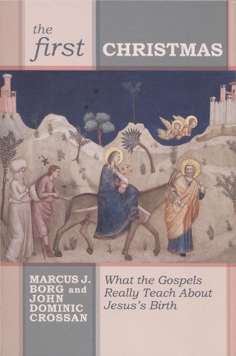 The First Christmas – What The Gospels Really Teach Us About Jesus`s Birth SPCK