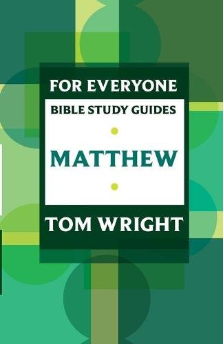 For Everyone Bible Study Guide: Matthew Wright Paperback SPCK 9780281061792