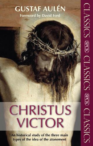 Christus Victor – An Historical Study Of The Three Main Types Of The Idea Of Th…