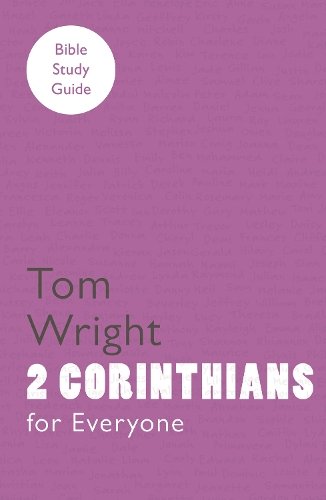 For Everyone Bible Study Guide: 2 Corinthians Wright Paperback SPCK