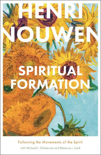 Spiritual Formation – Following The Movements Of The Spirit Nouwen Paperback