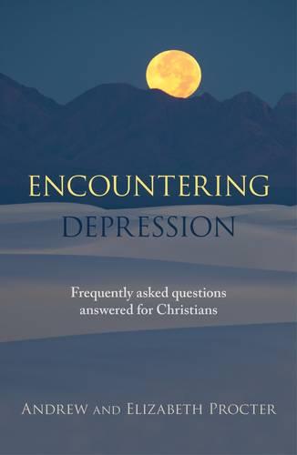 Encountering Depression – Frequently Asked Questions Answered For Christians