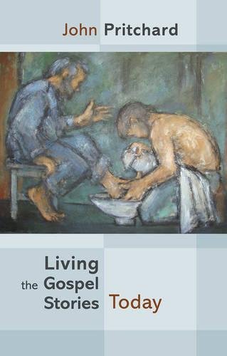 Living the Gospel Stories Today Pritchard Paperback SPCK 9780281068524