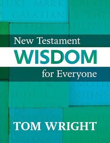 New Testament Wisdom for Everyone Wright Paperback SPCK 9780281069378