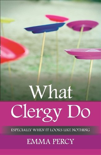 What Clergy Do – Especially When It Looks Like Nothing Percy Paperback SPCK