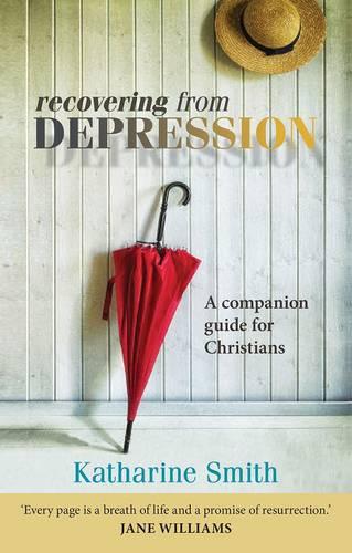 Recovering from Depression – A Companion Guide For Christians Smith Paperback