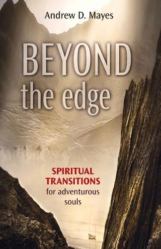 Beyond the Edge – Spiritual Transitions For Adventurous Souls Mayes Paperback