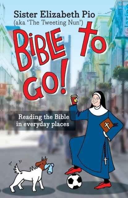 Bible to Go! – Reading The Bible In Everyday Places Pio Paperback SPCK