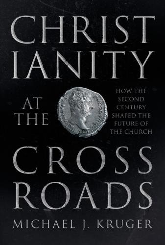 Christianity at the Crossroads – How the Second Century Shaped the Future of th…