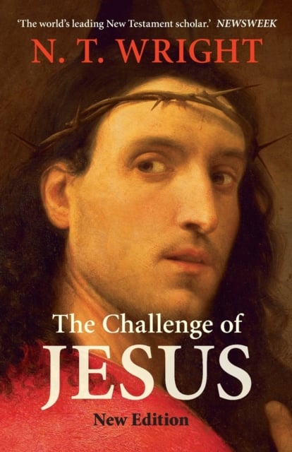 The Challenge of Jesus Wright Paperback SPCK 9780281073863